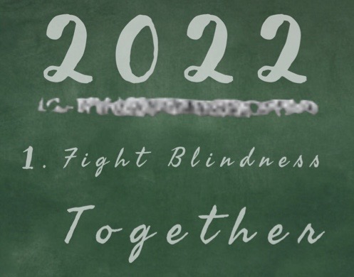 In 2022 we need to keep our eye on the finish line and join together to fight blindness.